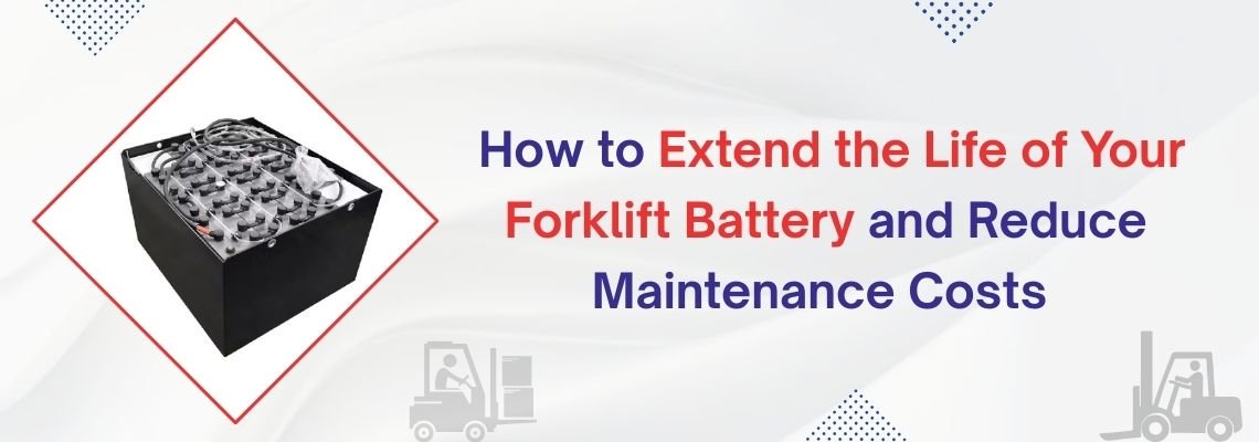 Read more about the article How to Extend the Life of Your Forklift Battery and Reduce Maintenance Costs